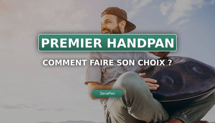 Comment choisir son premier Handpan ?